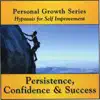 Ken Goodman - Persistence, Confidence & Success — a Personal Growth Series Hypnosis Download